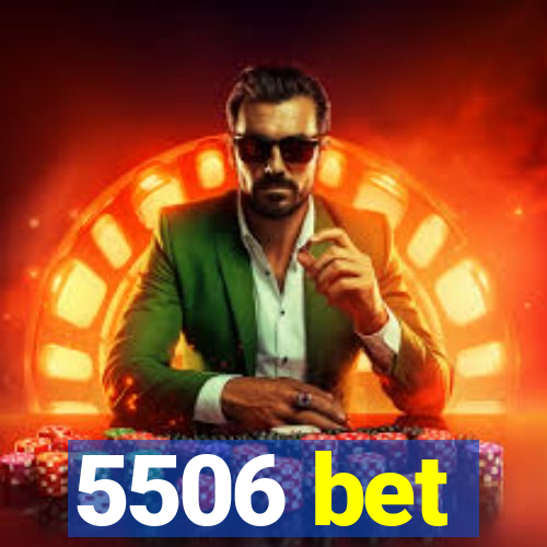 5506 bet